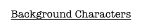 Background Characters